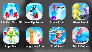 Join Blob Clash 3D, Level Up Runner, Stack Rider, Giant Rush!, Rope Man, Long Neck Run, Roof Rails,