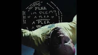 Flea - A Plea (SLOWED + REVERB)