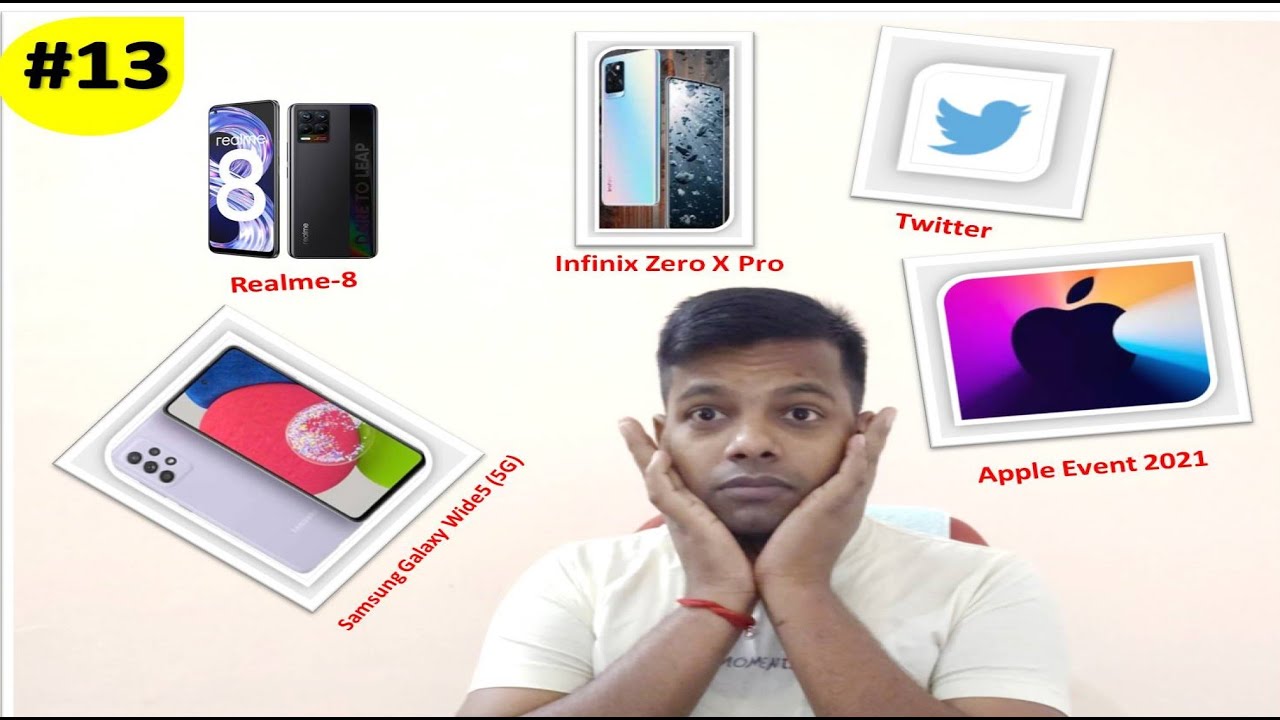!! Samsung Galaxy Wide5 (5G) !! Realme 8 !! Infinix Zero X Pro !! Twitter !! Apple Event 2021!!