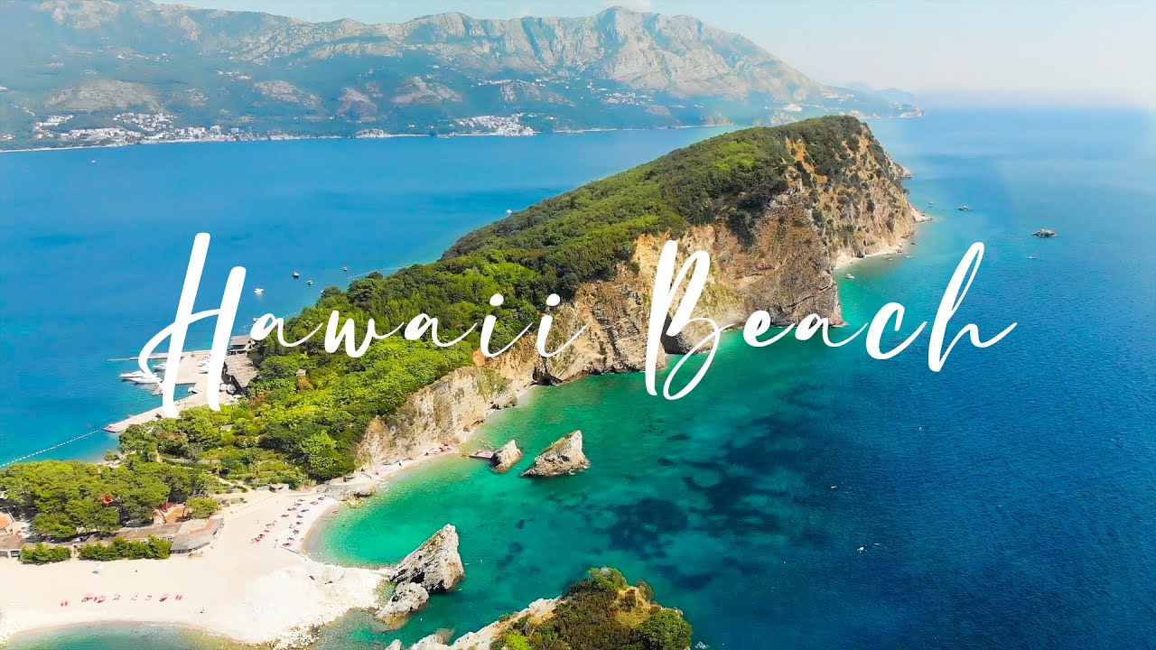 Hawaii Beach by Drone | Budva - Montenegro 2020