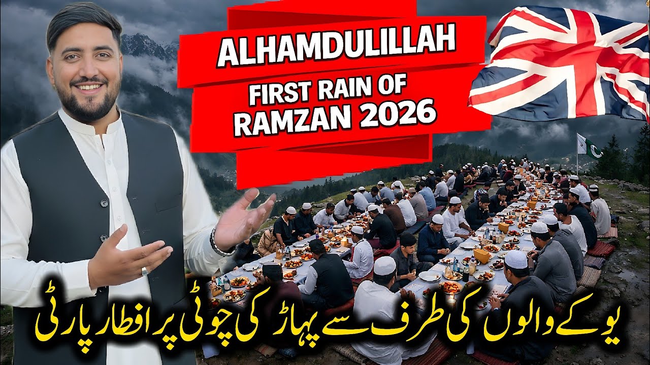 First Rain Of Ramzan 2026 ⛈🌙 || British Man Hosted Iftar On Mountain Peak  🇬🇧⛰ || #kashmiri_bethak