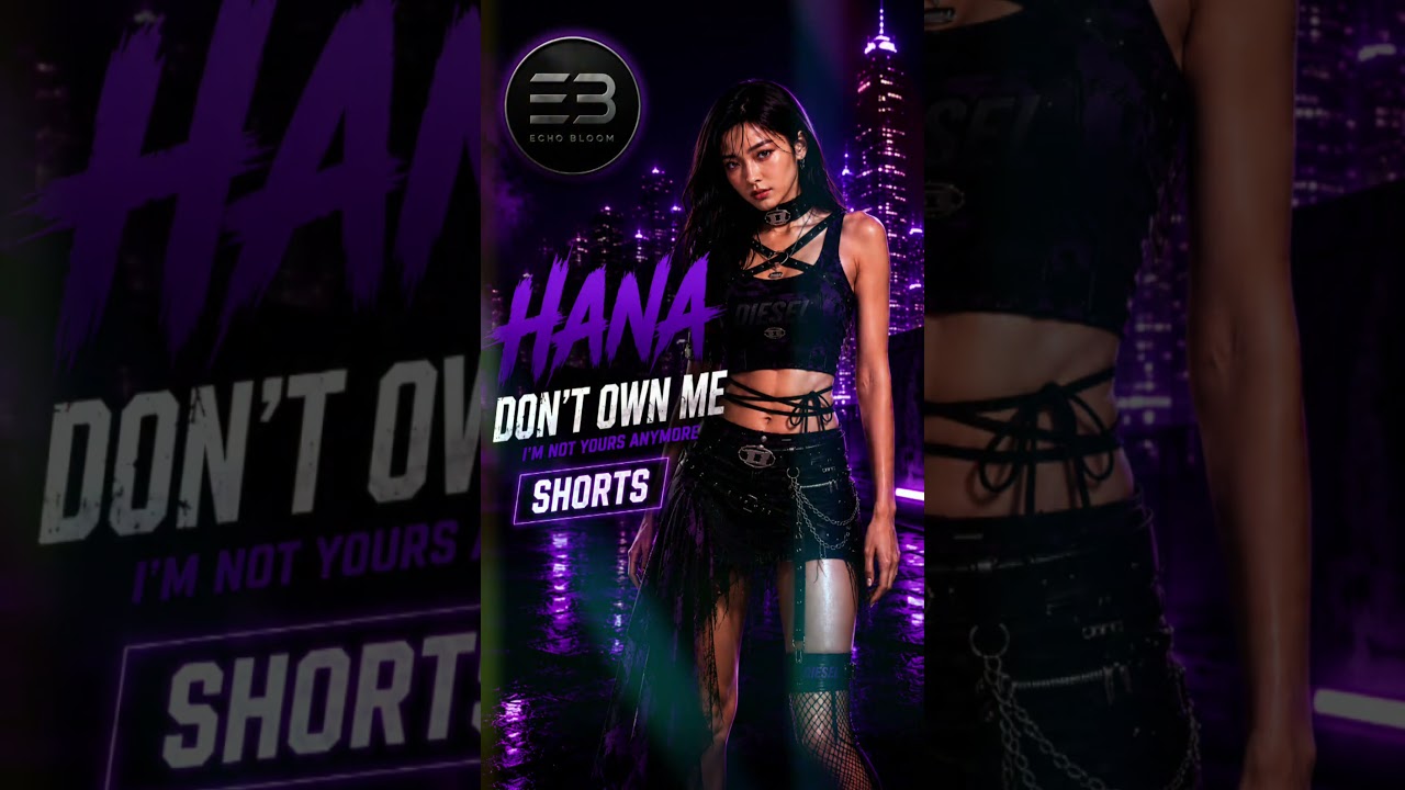 HANA - Don't Own Me 💜 #Shorts - YouTube