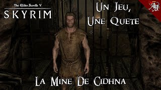 LA MINE DE CIDHNA - Un Jeu, Une Quête : Skyrim screenshot 1