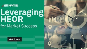 Optimizing Health Economics & Outcomes Research for Market Access Success