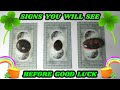 PICK A CARD 🔮 Signs You Will See Before Good Luck🍀🌈Extremely Accurate Psychic Tarot Reading Timeless