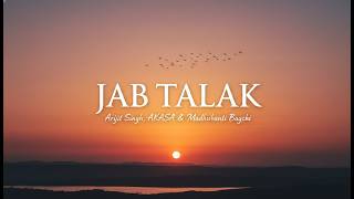 Jab Talak (Lyrics) – Arijit Singh | Cocktail 2 | AKASA, Madhubanti Bagchi | Lyrical Video 2026