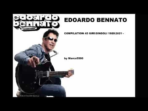 Video - Edoardo Bennato - COMPILATION 45 GIRI e singoli 1989\2021