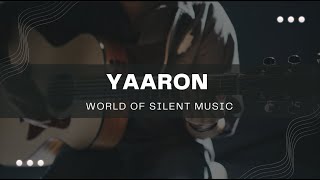 Yaaron - Ankur & The Ghalat Family