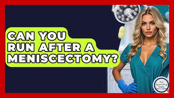 Can You Run After A Meniscectomy? - The Operating Table