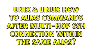 Unix & Linux: How to alias commands after multi-hop SSH connection within the same alias