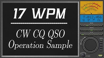 17wpm CW CQ QSO Operation Sample, cw trainer