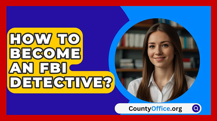 How To Become An FBI Detective? - CountyOffice.org