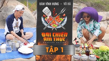 Đi tránh Corona, Đàm Vĩnh Hưng - Vũ Hà đại chiến trên đảo hoang | Đại Chiến Ẩm Thực | Tập 1