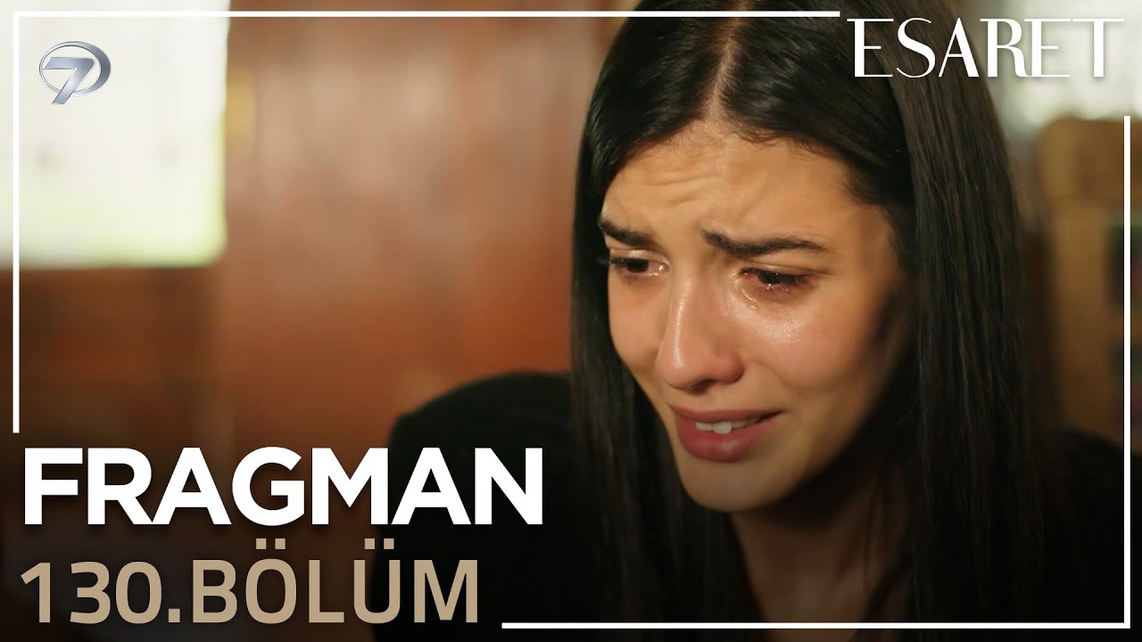 Esaret Dizisi 130. Bölüm Fragmanı: Büyük Sırlar Ortaya Çıkıyor! (9 Haziran Cuma) , fragmanı, bölüm tanıtımı İncelemesi