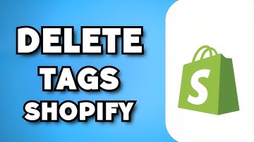 How To Delete Tags on Shopify (2023 Guide)