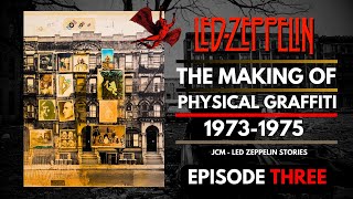 Led Zeppelin - The Making of Physical Graffiti - Documentary - Episode 3