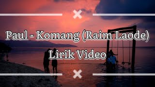 Paul - Komang (Raim Laode) | Indonesian Idol 2023 | Lirik Video