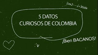 5 rápidos datos CURIOSOS 🫨 de COLOMBIA
