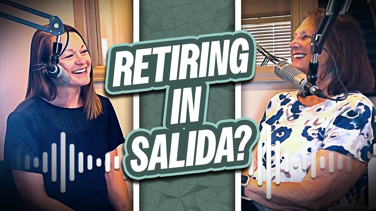 E03S02 - What It’s REALLY Like to Retire in Salida, Colorado | A Retiree’s Perspective