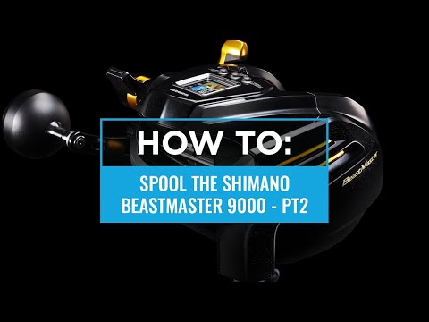 How to spool the Shimano Shimano BeastMaster 9000B