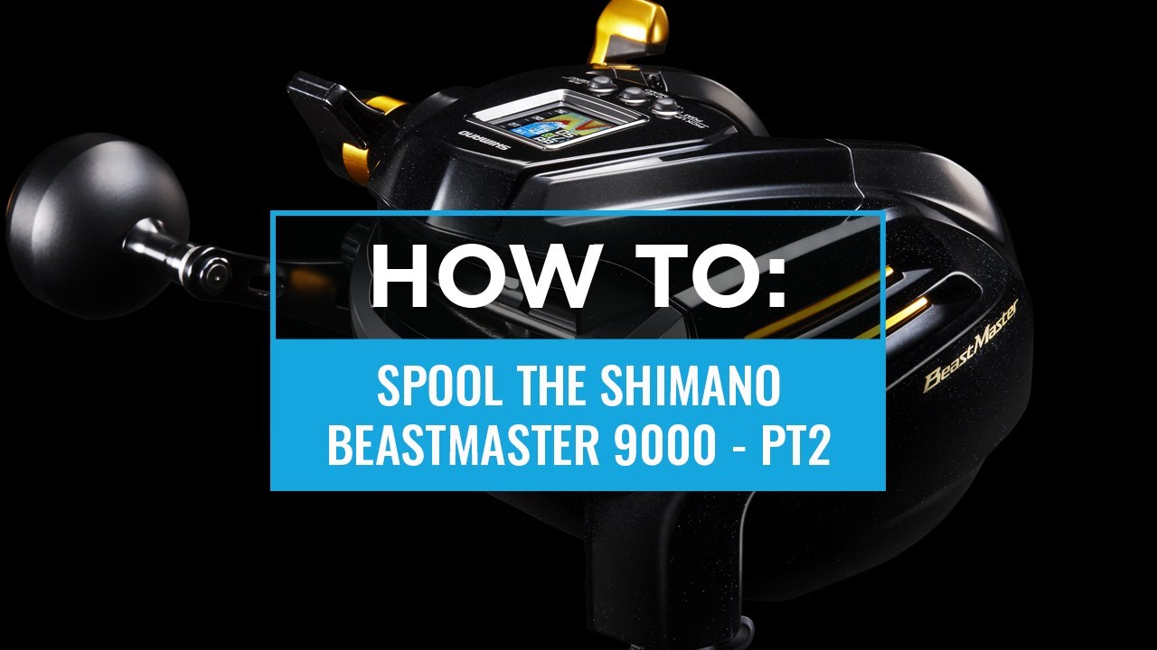 How to spool the Shimano Shimano BeastMaster 9000B | Part 2 of 3 