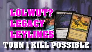 Lolwut? Legacy Leylines Is Silly Fun - Mtg Legacy Gameplay