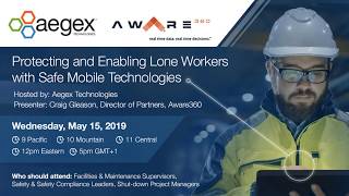 Webinar: Use Mobile Technologies to Improve Lone Worker Productivity and Safety
