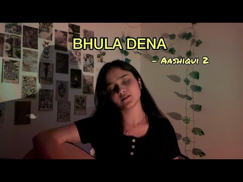 Bhula Dena Acoustic Female Version Aashiqui 2 Shruti Sood