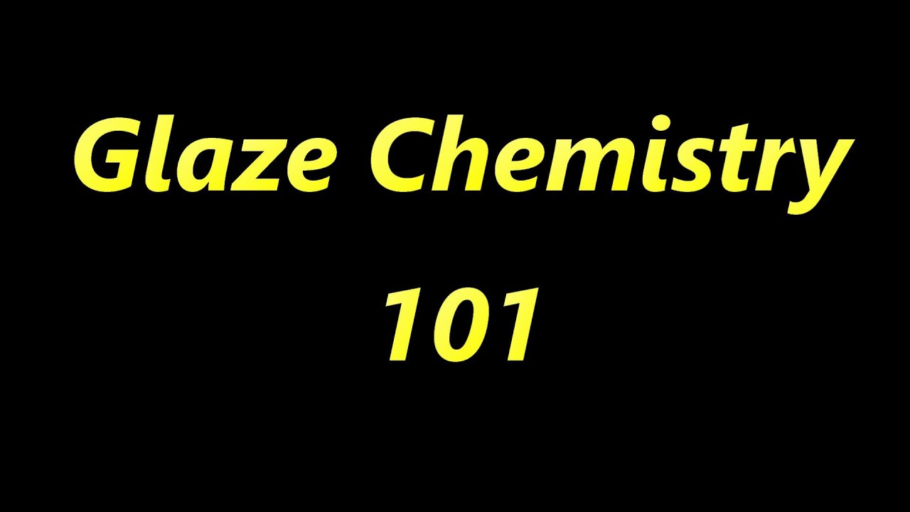 Glaze Chemistry 101 YouTube