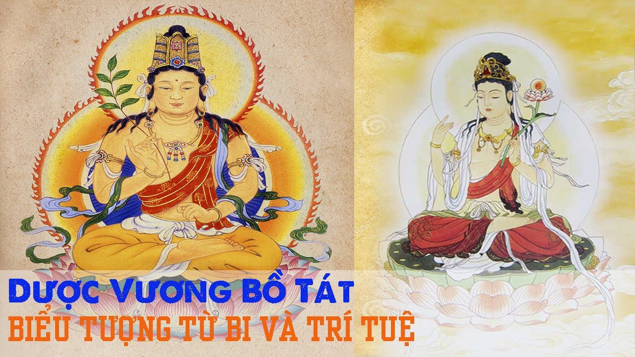 Dược Vương Bồ Tát Biểu tượng Từ Bi Và Trí Tuệ.