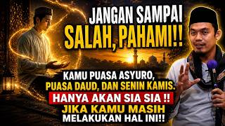 PAHAMI BAIK BAIK‼️INILAH HAL YANG MEMBUAT PUASAMU SIA SIA!! - BUYA ARRAZY HASYIM