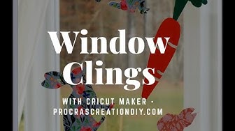 How to make Window Clings using Cricut Maker