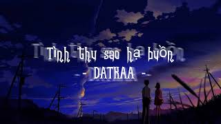 Download Lagu TÌNH THU SAO HẠ BUỒN | DATKAA x PROD. QT BEATZ ( LYRIC VIDEO ) |TrucTranMC MP3 Download Lagu TÌNH THU SAO HẠ BUỒN | DATKAA x PROD. QT BEATZ ( LYRIC VIDEO ) |TrucTranMC MP3