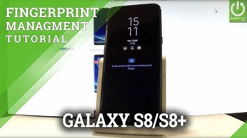 Add Fingerprint SAMSUNG Galaxy S8 / S8+ - Lock / Unlock Screen