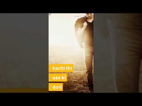 whatsapp-status-||-kachi-thi-ass-ki-dori-||-by-#bkhmania