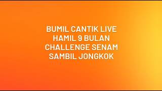 Bumil Cantik Live Sedang Hamil 9 Bulan Challenge Menyehatkan Badan