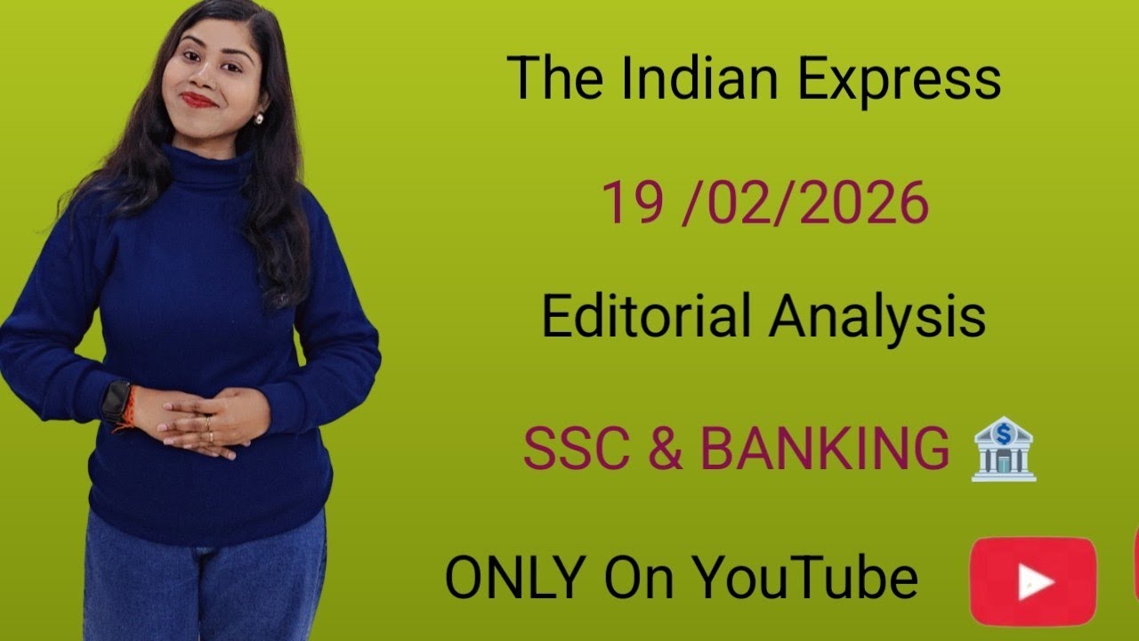 Editorial Analysis 19th February 2026| Grammar, Vocab, Reading|