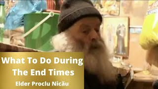 What To Do During The End Times // Elder Proclu an Orthodox Hermit and Ascetic