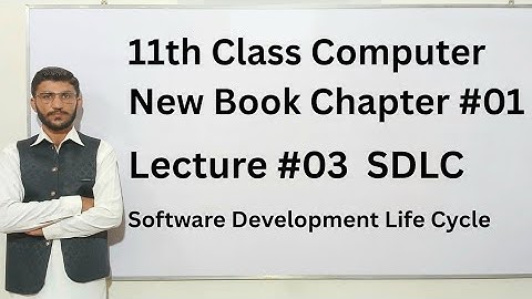SDLC (Software Development Life Cycle)  | 11th Class Computer New Book 2025 Chapter #01 Lecture 3