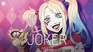 「Nightcore」Anixto - Joker