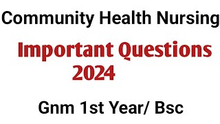Important Questions:- Community Health Nursing.
