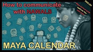 Maya Calendar: How to communicate with Nawals Maya spiritual guide explains