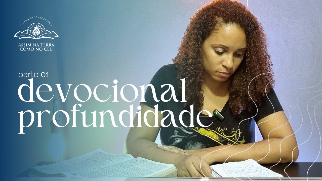 DEVOCIONAL PROFUNDIDADE | Parte 1