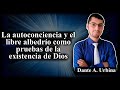 La autoconciencia y el libre albedrío como pruebas de la existencia de Dios