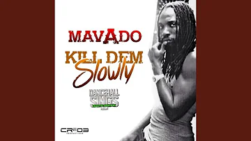 Kill Dem Slowly (Dancehall Sings Riddim - Roots)