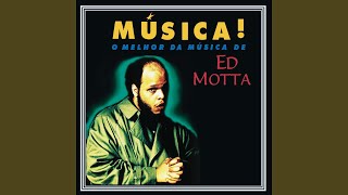 Video thumbnail of "Ed Motta - Entre e ouça"