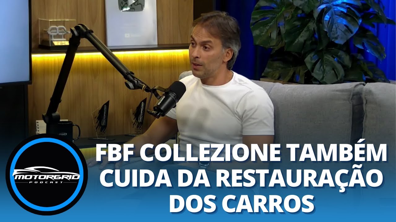 A FBF Collezione também cuida da restauração dos carros | Motorgrid Podcast
