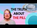 The Truth About the Birth Control Pill: Weight Gain, Migraines &amp; Blood Clots