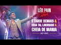 É TARDE DEMAIS, ESSA TAL LIBERDADE E CHEIA DE MANIA (Raça Negra) | Léo Pain Canta o Amor