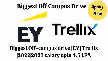 Biggest Off-campus drive | EY | Trellix |2022|2023 salary upto 4.5 LPA